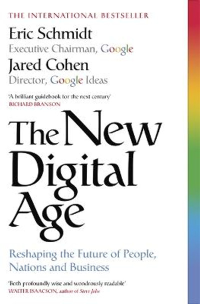The New Digital Age: Reshaping the Future of People, Nations and Business by Eric Schmidt, III