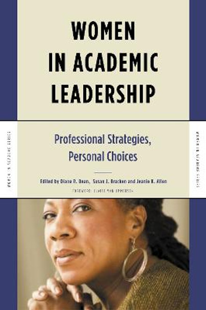 Women in Academic Leadership: Professional Strategies, Personal Choices by Claire Van Ummersen