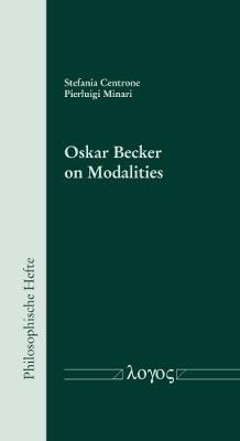 Oskar Becker on Modalities by Stefania Centrone
