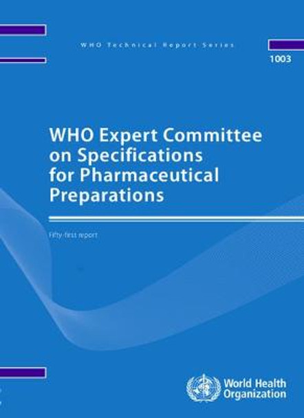 WHO Expert Committee on Specifications for Pharmaceutical Preparations: Fifty-first Report by World Health Organization