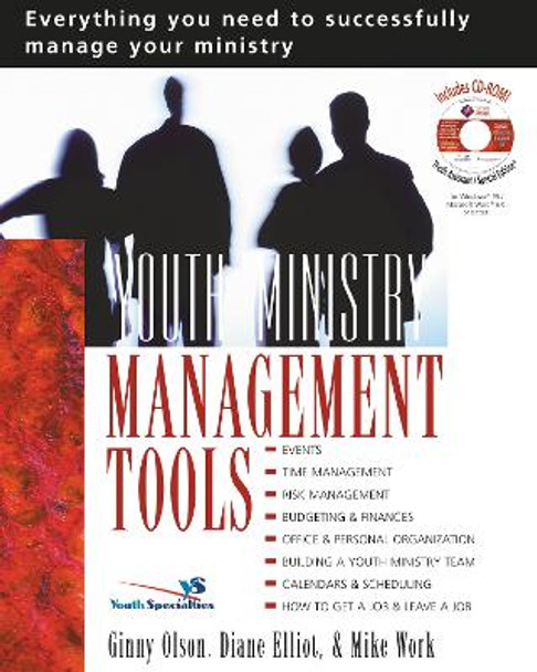 Youth Ministry Management Tools: Everything You Need to Successfully Manage Your Ministry by Ginny Olson