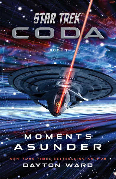 Star Trek: Coda: Book 1: Moments Asunder by Dayton Ward Star Trek: Coda: Book 1: Moments Asunder by Dayton Ward