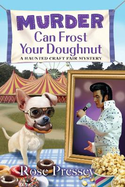 Murder Can Frost Your Doughnut by Rose Pressey