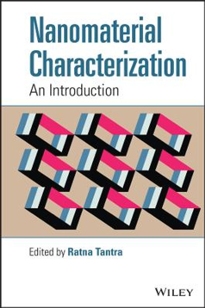 Nanomaterial Characterization: An Introduction by Ratna Tantra