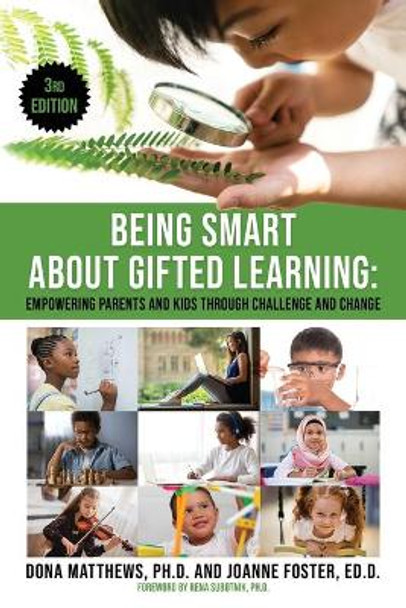 Being Smart About Gifted Learning: Empowering Parents and Kids Through Challenge and Change by Dona J. Matthews