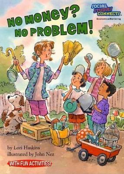 No Money? No Problem! by Lori Haskins