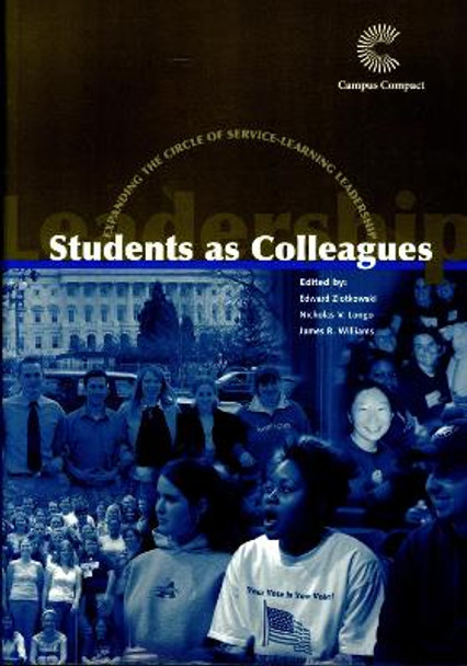 Students as Colleagues: Expanding the Circle of Service-Learning Leadership by Edward Zlotkowski