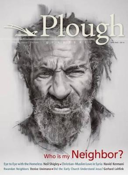 Plough Quarterly No. 8: Who Is My Neighbor by Gerhard Lohfink