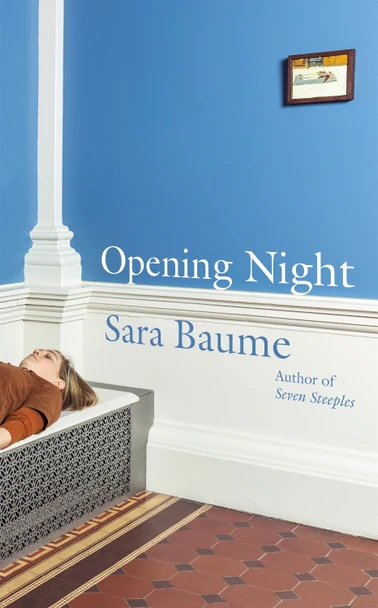 Opening Night by Sara Baume 9781803513393