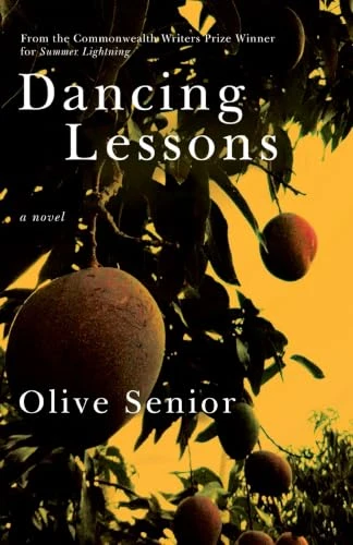 Dancing Lessons by Olive Senior 9781938604492