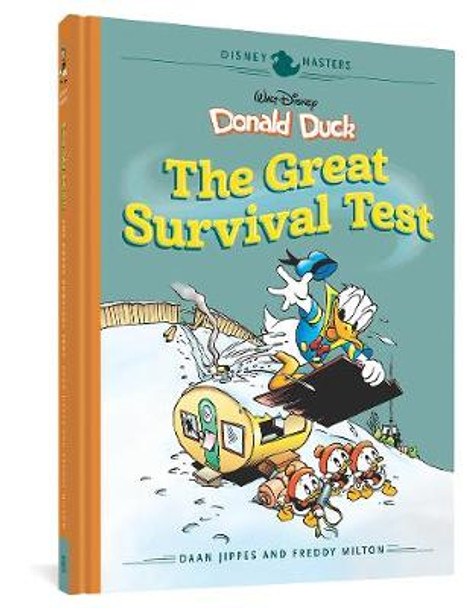 Disney Masters Vol. 4: Daan Jippes & Freddy Milton: Walt Disney's Donald Duck: The Great Survival Test by Daan Jippes