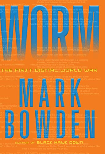 Worm: The First Digital World War by Mark Bowden 9780802145949