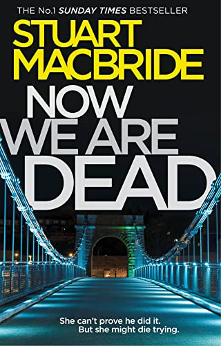 Now We Are Dead by Stuart MacBride 9780008257088 [USED COPY]
