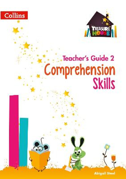 Comprehension Skills Teacher's Guide 2 (Treasure House) by Abigail Steel