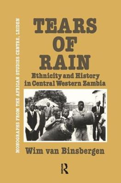 Tears Of Rain - Ethnicity & Hist by Wim van Binsbergen
