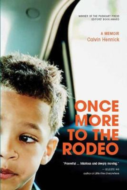 Once More To The Rodeo: A Memoir by Calvin Hennick