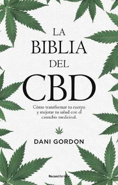 La Biblia del CBD by Dr. Dani Gordon