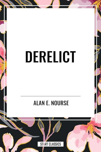 Derelict by Alan E Nourse 9798880903771