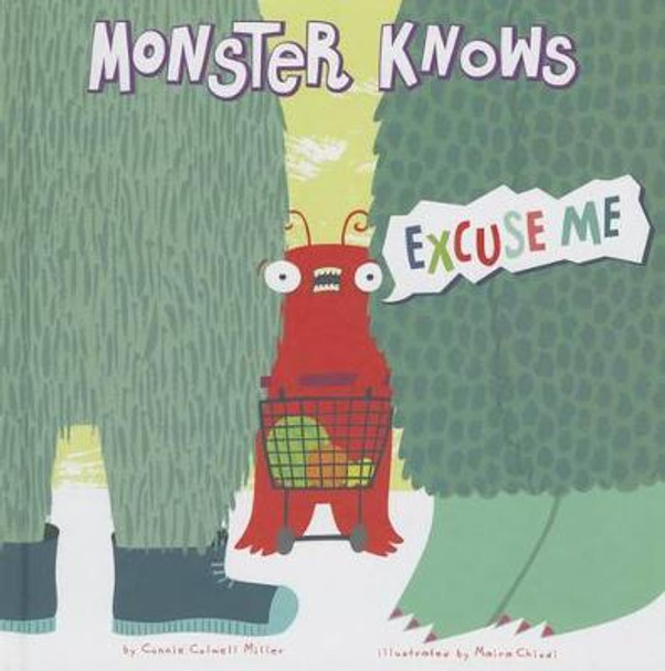 Monster Knows Excuse Me by Connie Rose Miller