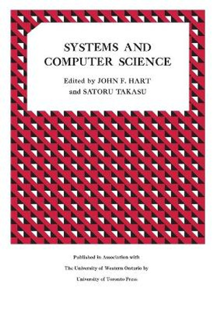 Systems and Computer Science: Proceedings of a Conference Held at the University of Western Ontario September 10-11, 1965 by John F Hart