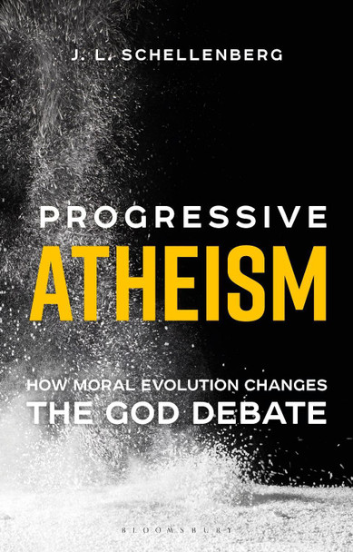 Progressive Atheism by J. L. Schellenberg 9781350097193