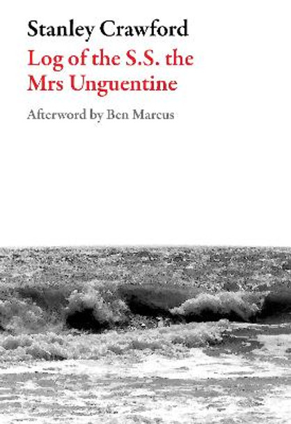 Log of the S.S the Mrs Unguentine by Stanley Crawford