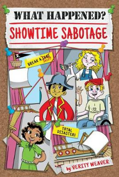 What Happened? Showtime Sabotage by ,Verity Weaver