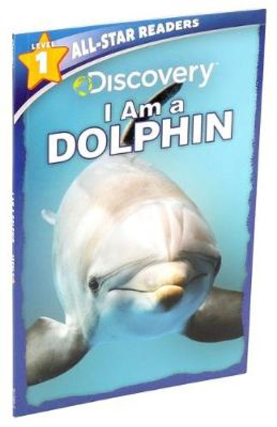 Discovery Leveled Readers: I Am a Dolphin Level 1 by Lori C Froeb