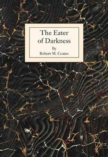 The Eater of Darkness by Robert M Coates