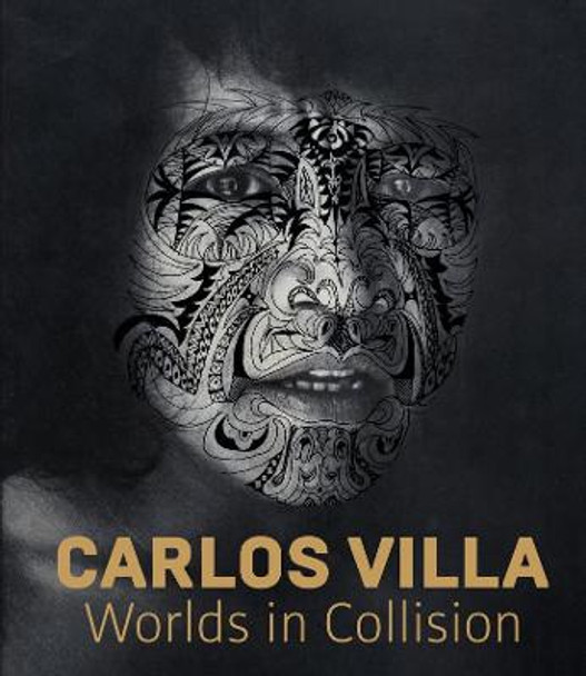 Carlos Villa: Worlds in Collision by Mark Dean Johnson