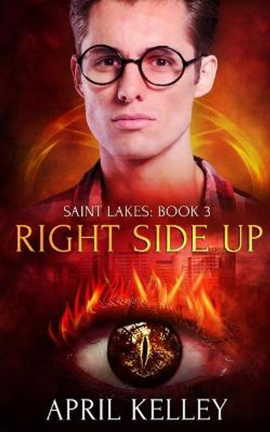Right Side Up (Saint Lakes #3): An M/M Wolf Shifter Romance by April Kelley