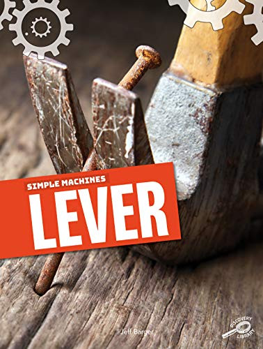 Simple Machines Lever by Jeff Barger 9781643690391