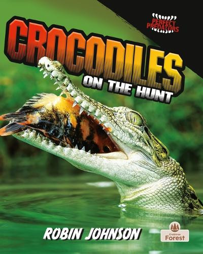 Crocodiles on the Hunt by Robin Johnson 9781039880863