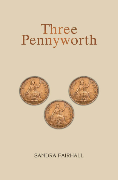 Three Pennyworth by Sandra Fairhall 9781787880474