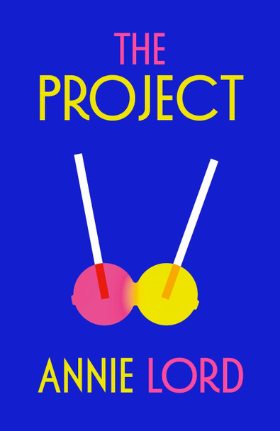 The Project by Annie Lord 9781787305465