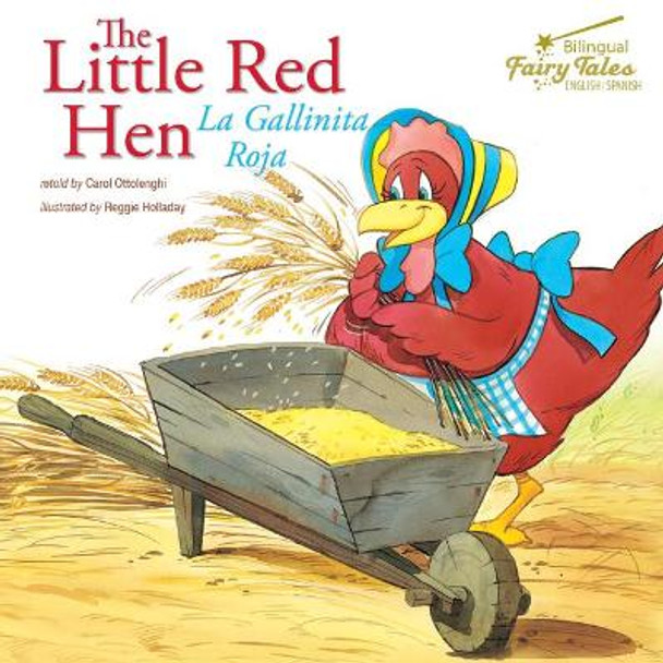 The Bilingual Fairy Tales Little Red Hen: La Gallinita Roja by Carol Ottolenghi