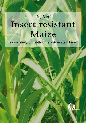 Insect-resistant Maize by Jurg Burgi