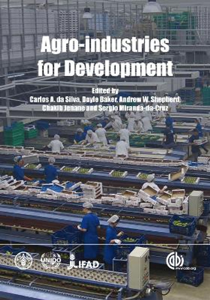 Agro-industries for Development by Carlos A. Da Silva