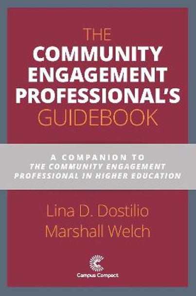 The Community Engagement Professional's Guidebook: A Companion to The Community Engagement Professional in Higher Education by Lina D. Dostilio