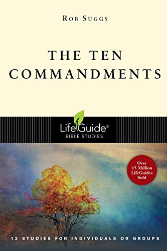The Ten Commandments: Depending on God by Rob Suggs 9780830830848