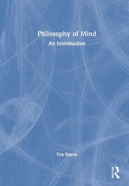 Philosophy of Mind: An Introduction by Tim Bayne