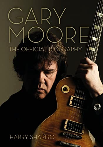 Gary Moore by Harry Shapiro 9781911036975