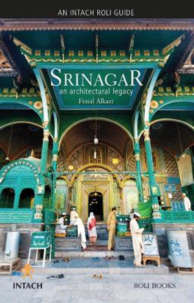 Srinagar: An Architectural Legacy by Feisal Alkazi