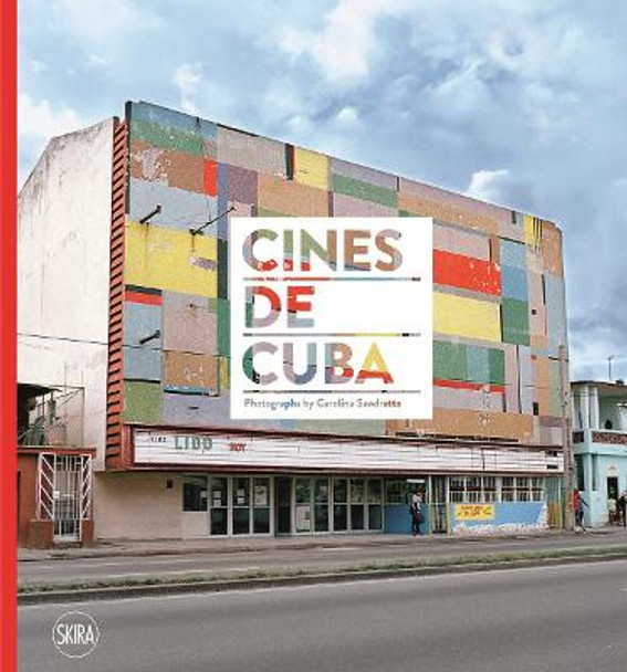 Cines de Cuba by Carolina Sandretto