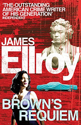Brown's Requiem by James Ellroy 9780099558873