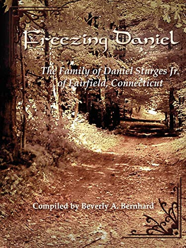 Freezing Daniel by Beverly A. Bernhard 9780615161198