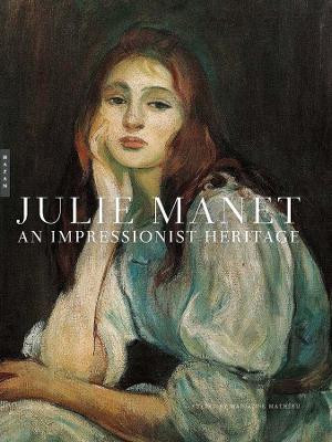 Julie Manet: The Impressionist Memory by Marianne Mathieu