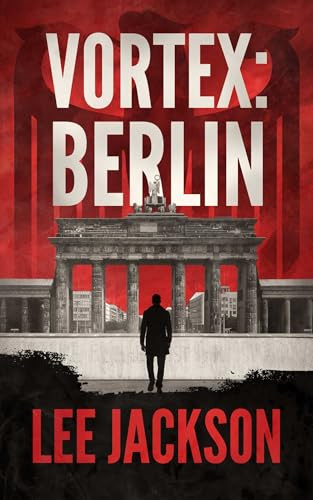Vortex: Berlin by Lee Jackson 9781648755712