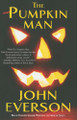 The Pumpkin Man by John Everson 9781477834671