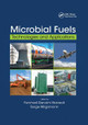 Microbial Fuels: Technologies and Applications by Farshad Darvishi Harzevili